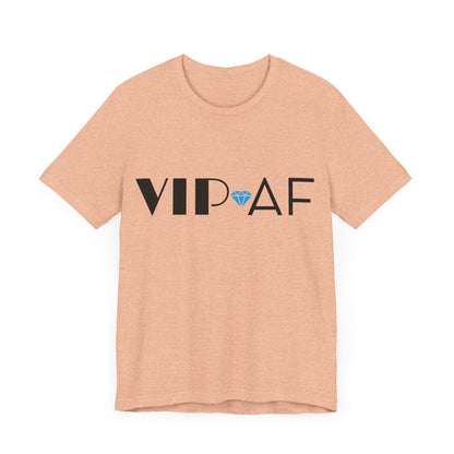 VIP AF Tee