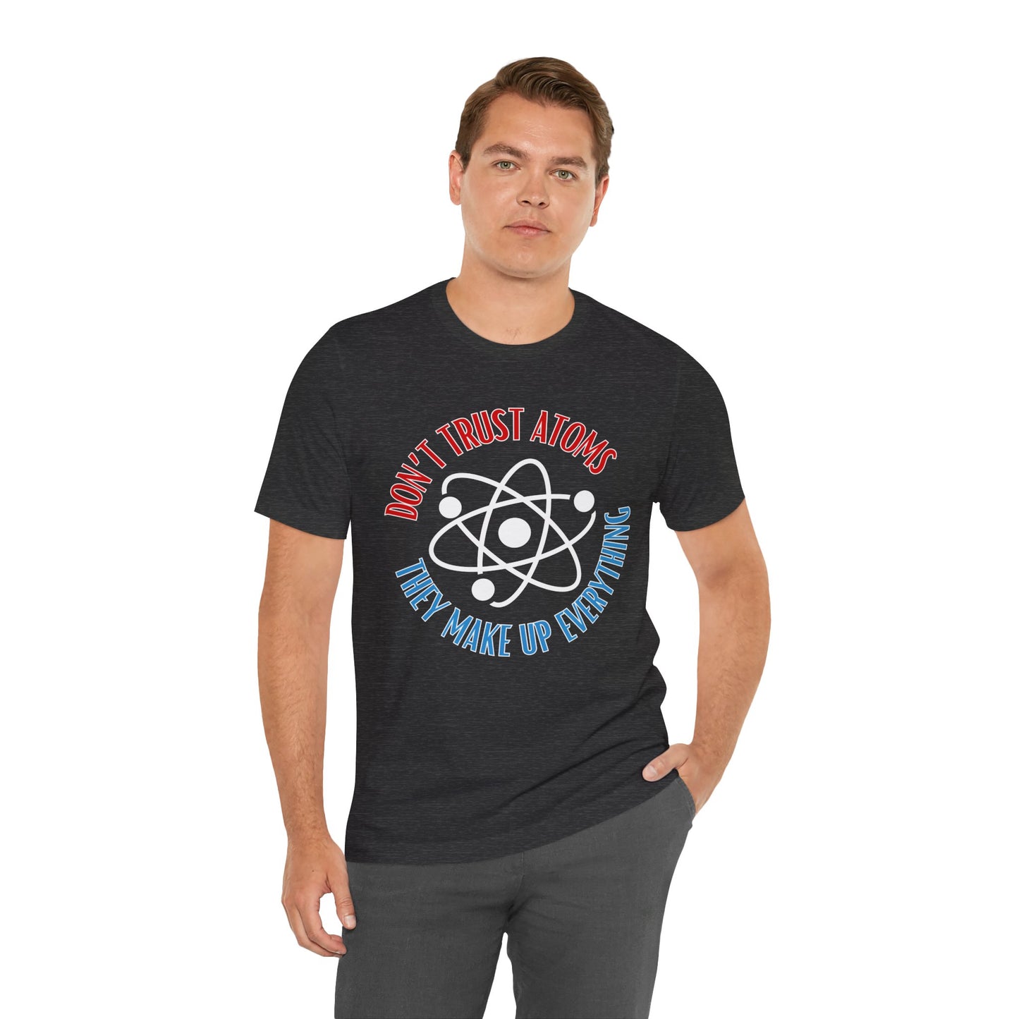 Don't Trust Atoms Tee