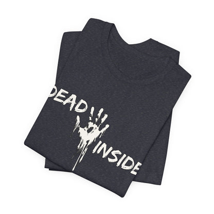 "Dead Inside" Tee | Dark Humor Graphic T-Shirt