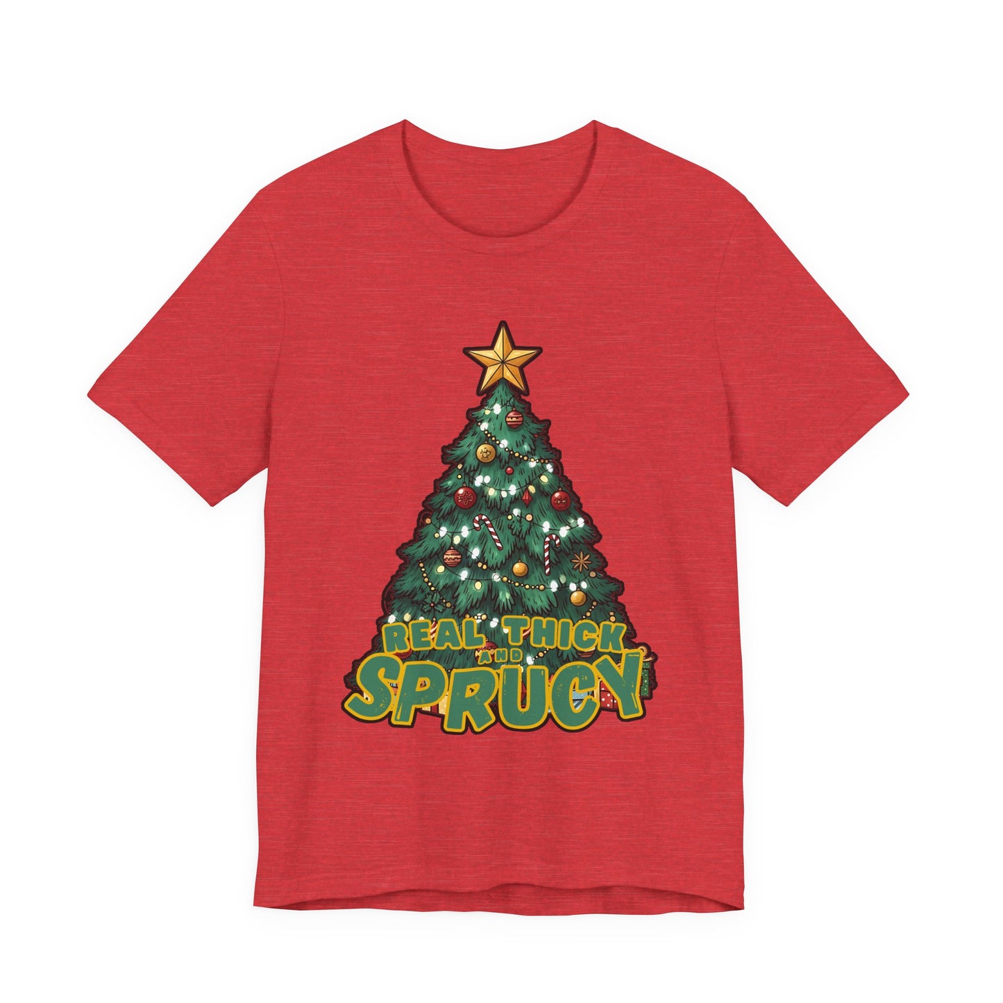 Real Thick and Sprucy Tee | Holiday Tree Graphic T-Shirt