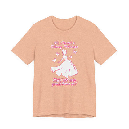 No, I'm not a Disney Princess | Royal Self-Awareness Graphic T-Shirt