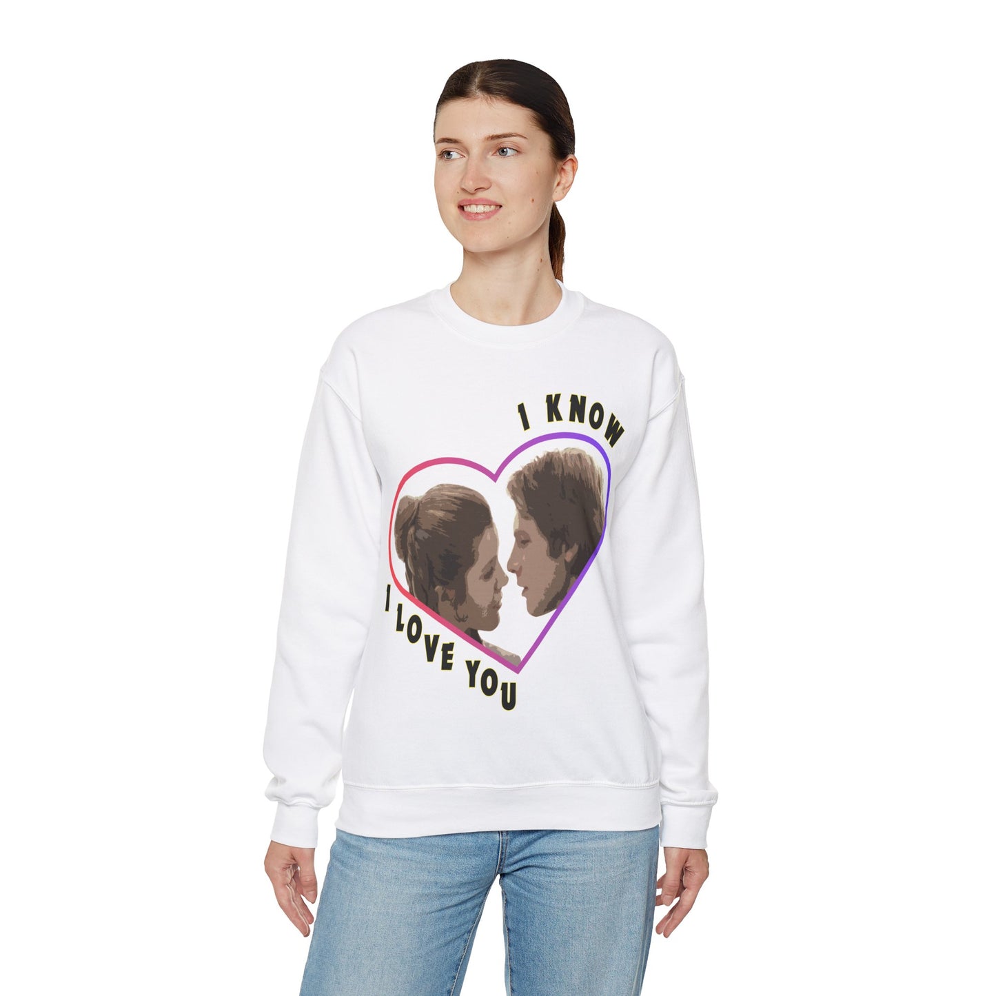 I Love You - I Know Sweatshirt