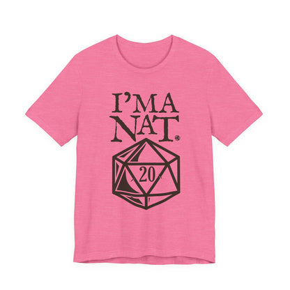 I'ma Nat 20 Tee | Funny Gaming Graphic T-Shirt