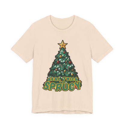 Real Thick and Sprucy Tee | Holiday Tree Graphic T-Shirt