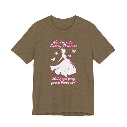 No, I'm not a Disney Princess | Royal Self-Awareness Graphic T-Shirt