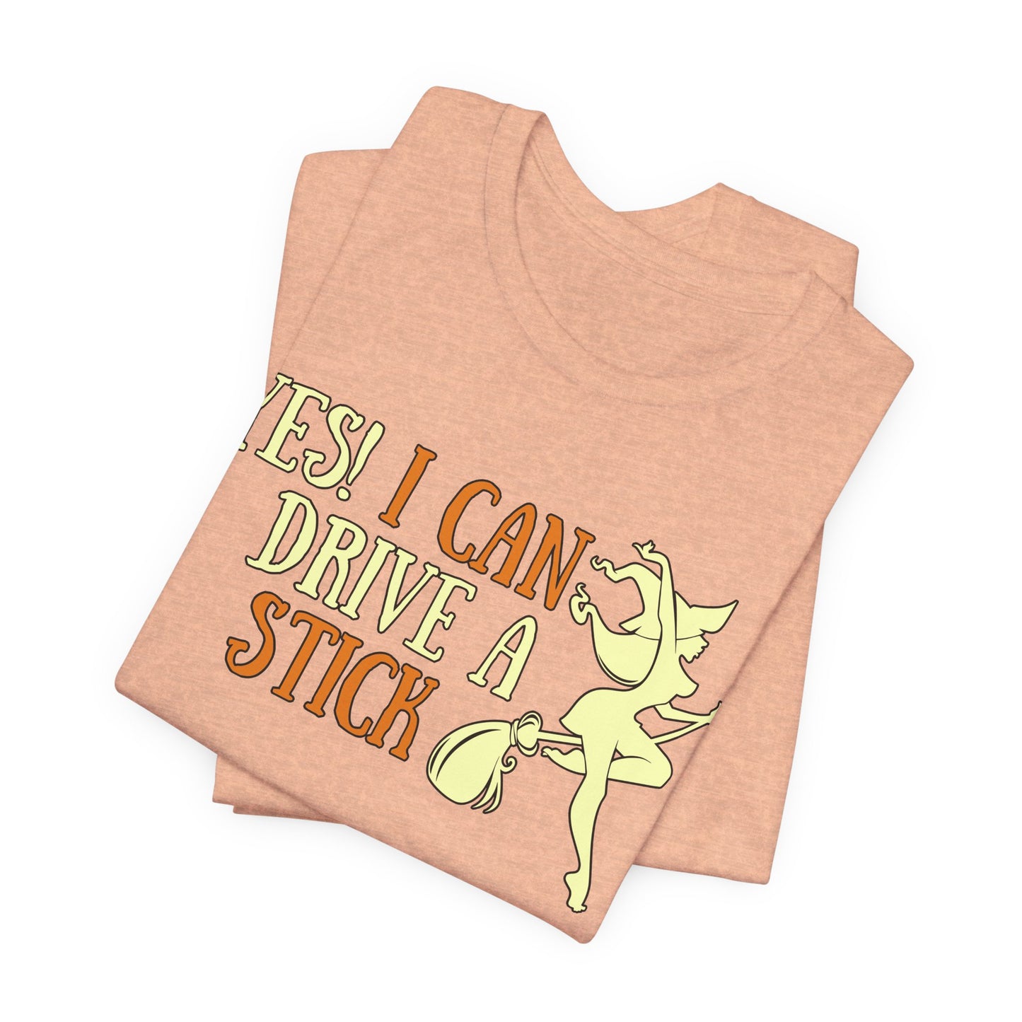 "Yes! I Can Drive a Stick" Tee | Hilarious Halloween Themed Graphic T-Shirt