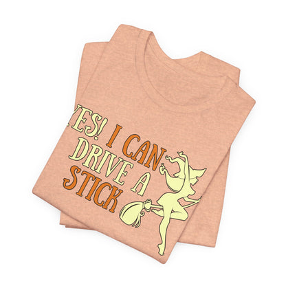 "Yes! I Can Drive a Stick" Tee | Hilarious Halloween Themed Graphic T-Shirt