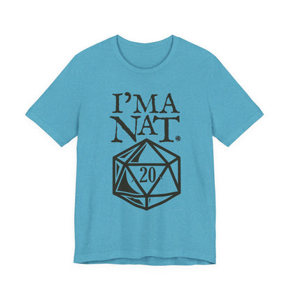 I'ma Nat 20 Tee | Funny Gaming Graphic T-Shirt