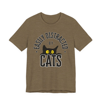 Easily Distracted by Cats Tee | Funny Animal Graphic T-Shirt