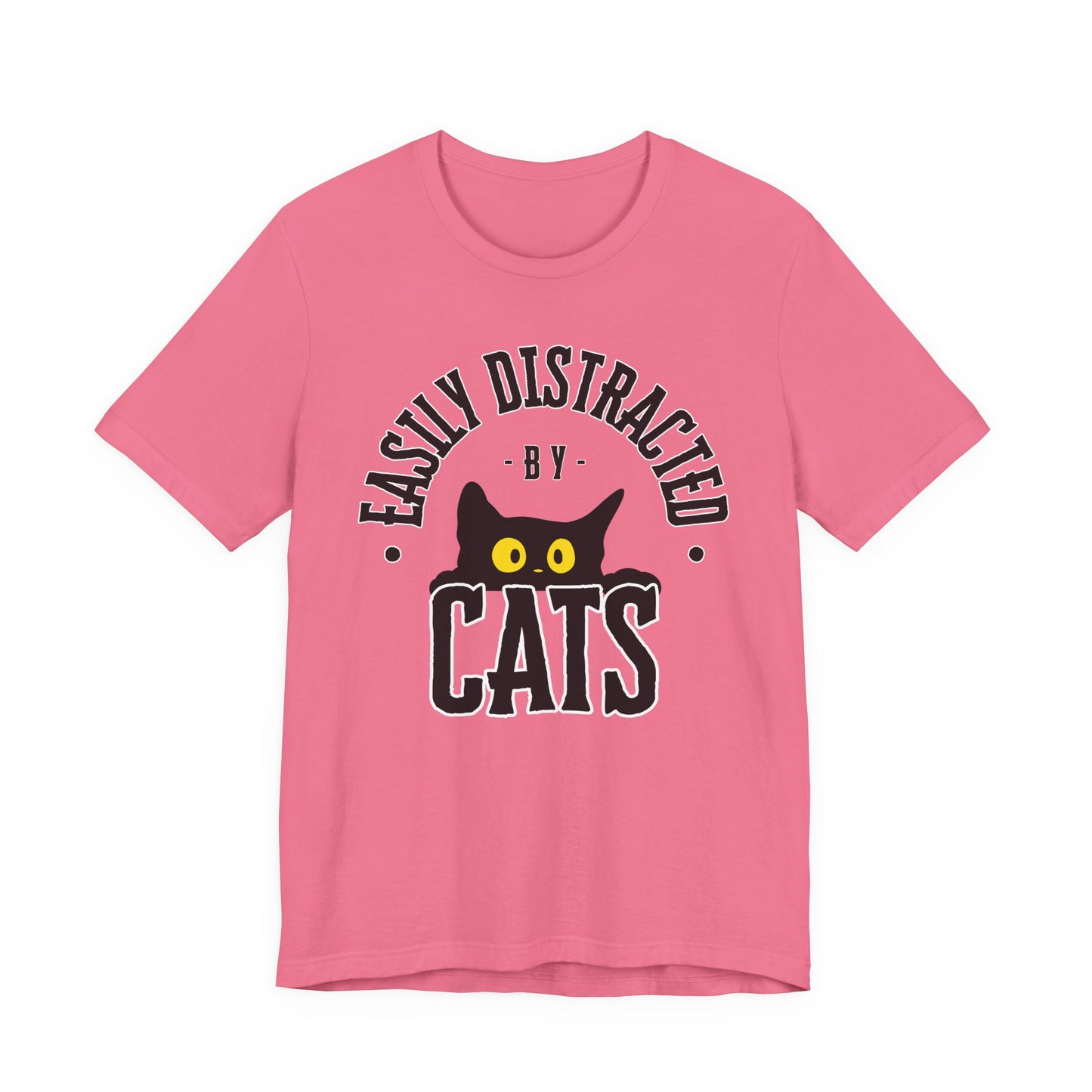 Easily Distracted by Cats Tee | Funny Animal Graphic T-Shirt