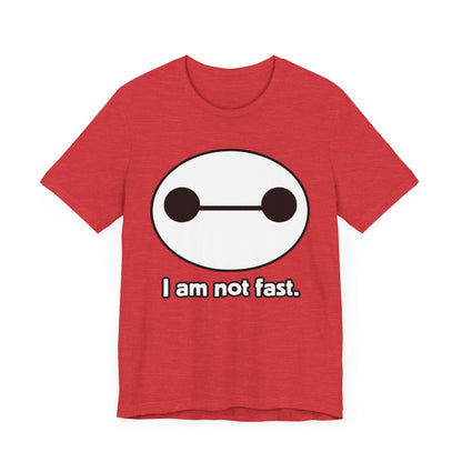 I am not fast. Tee