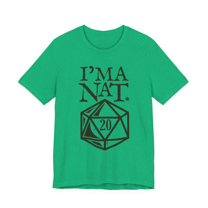 I'ma Nat 20 Tee | Funny Gaming Graphic T-Shirt