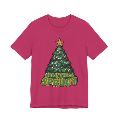 Real Thick and Sprucy Tee | Holiday Tree Graphic T-Shirt