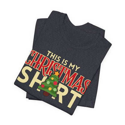 This Is My Christmas Shirt Tee | Funny Holiday Graphic T‑Shirt