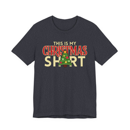 This Is My Christmas Shirt Tee | Funny Holiday Graphic T‑Shirt