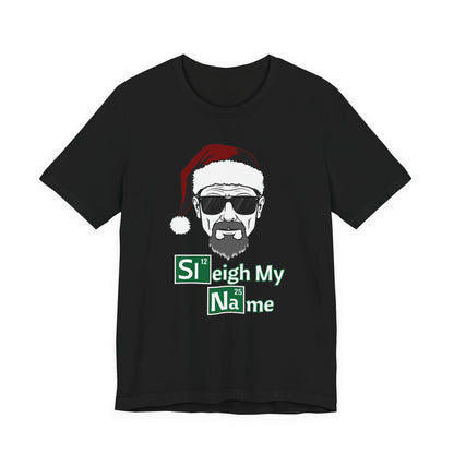 Sleigh My Name Tee | Christmas Mash-Up Graphic T-Shirt
