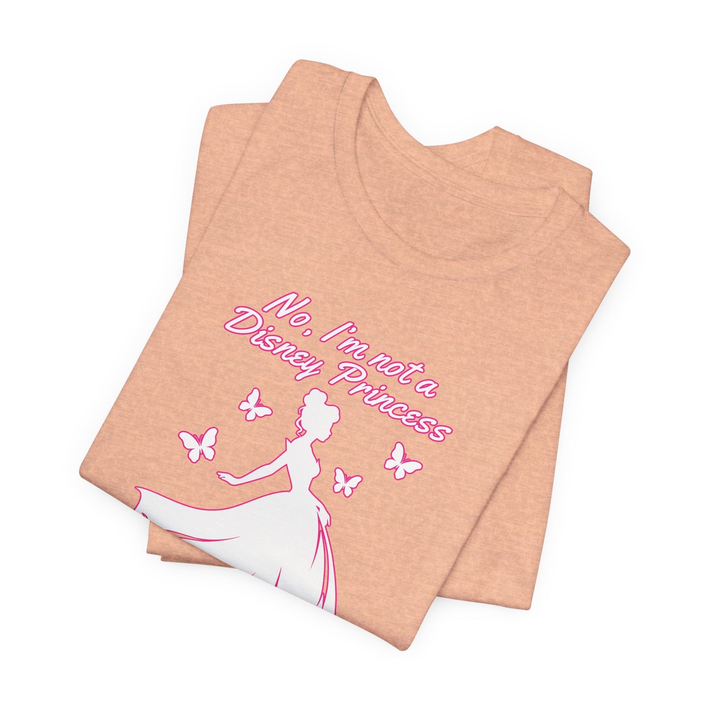 No, I'm not a Disney Princess | Royal Self-Awareness Graphic T-Shirt