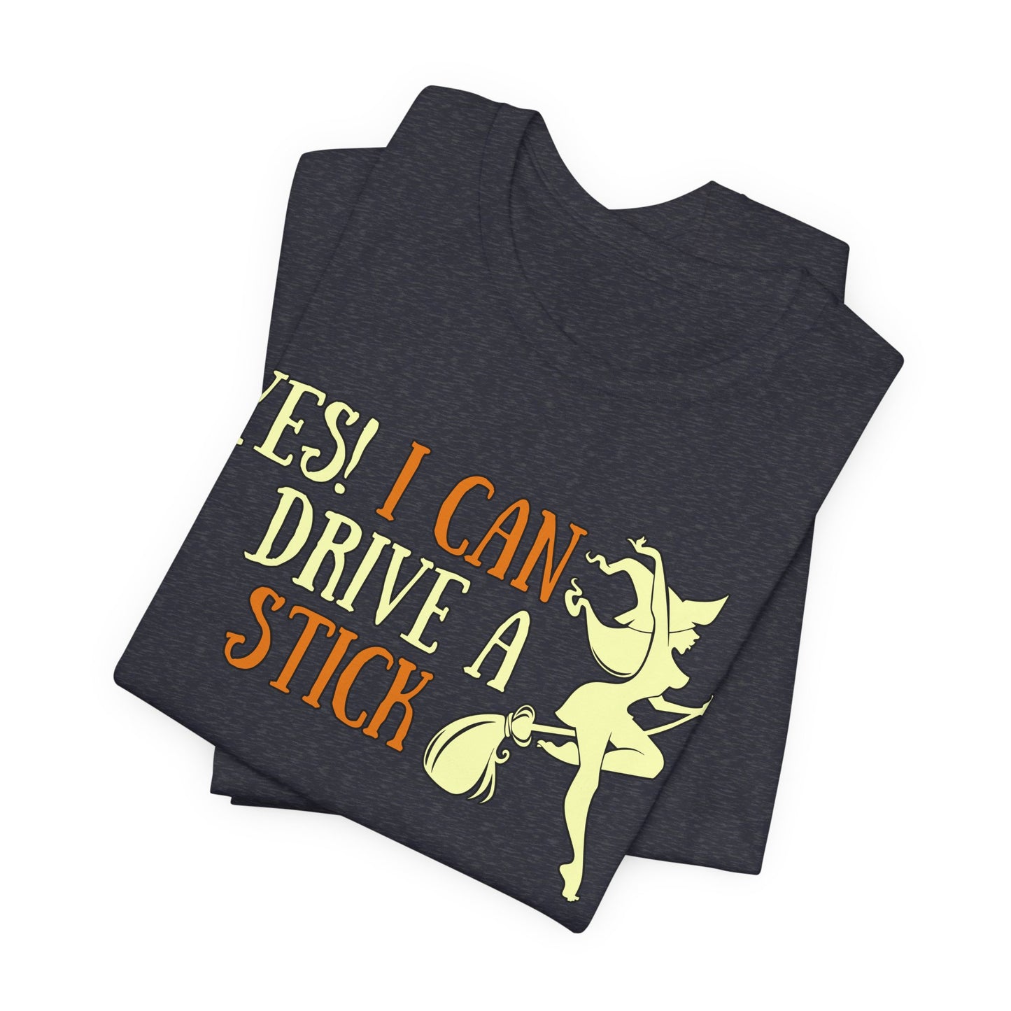 "Yes! I Can Drive a Stick" Tee | Hilarious Halloween Themed Graphic T-Shirt