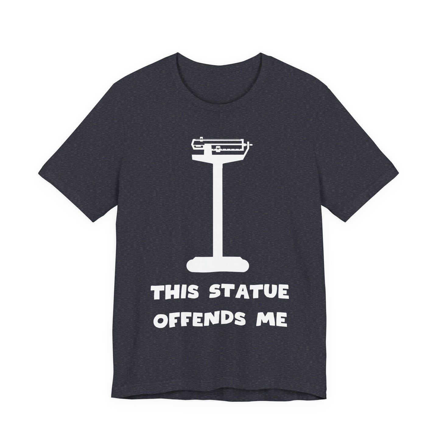 This Statue Offends Me Tee | Funny Commentary Graphic T-Shirt