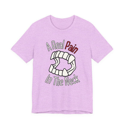 "A Real Pain in the Neck" Tee | Witty Halloween Vampire Teeth Graphic T-Shirt