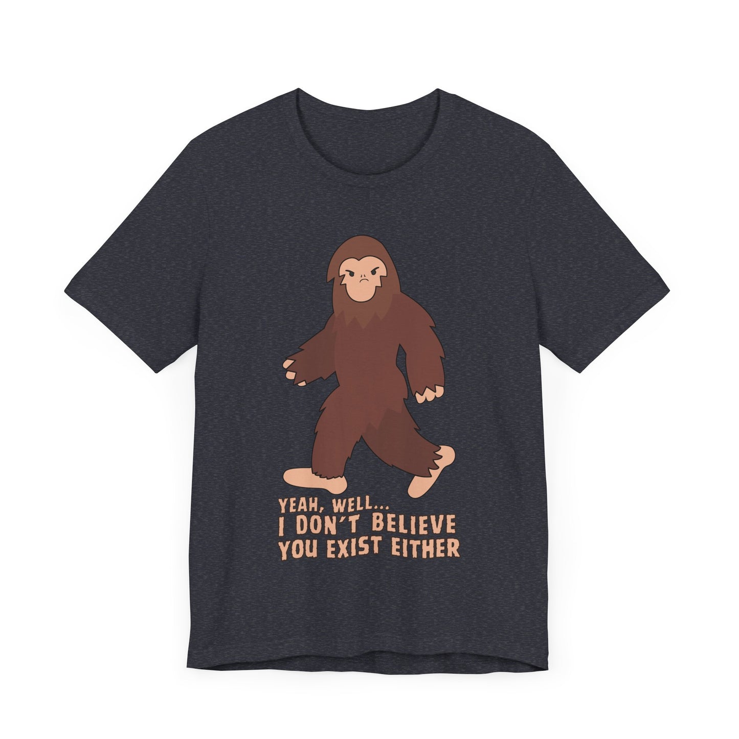 I Don't Believe You Exist Either T-Shirt in Heather Navy, Front View - Cryptid Collection